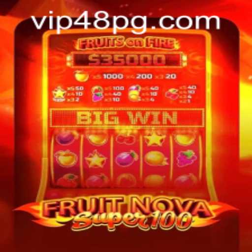 Unveiling the Excitement of FruitNovaSuper100: A Guide to Winning Strategies