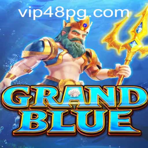 Exploring GRANDBLUE: An Immersive Gaming Experience with 48pg PH Login
